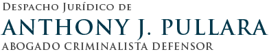 Law Offices of Anthony J. Pullara - Torrance Criminal Defense Attorney